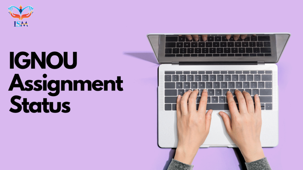 IGNOU Assignment Status, Marks & Result 2025 