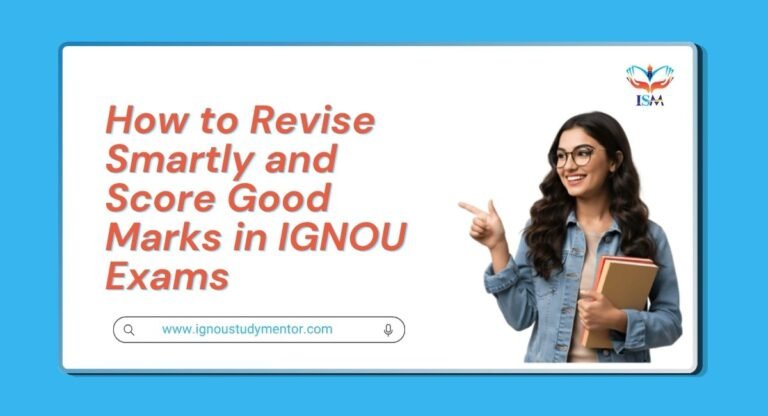 How to Revise Smartly and Score Good Marks in IGNOU Exams