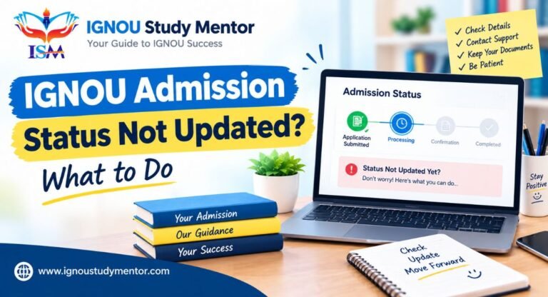 IGNOU Admission Status Not Updated?